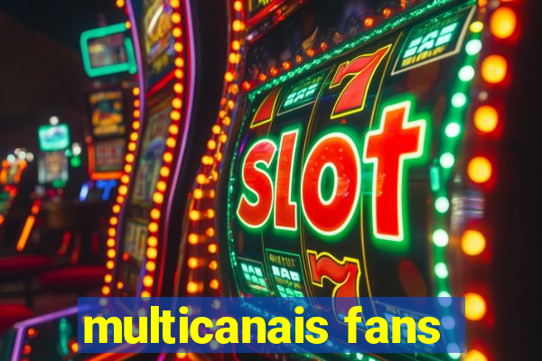 multicanais fans